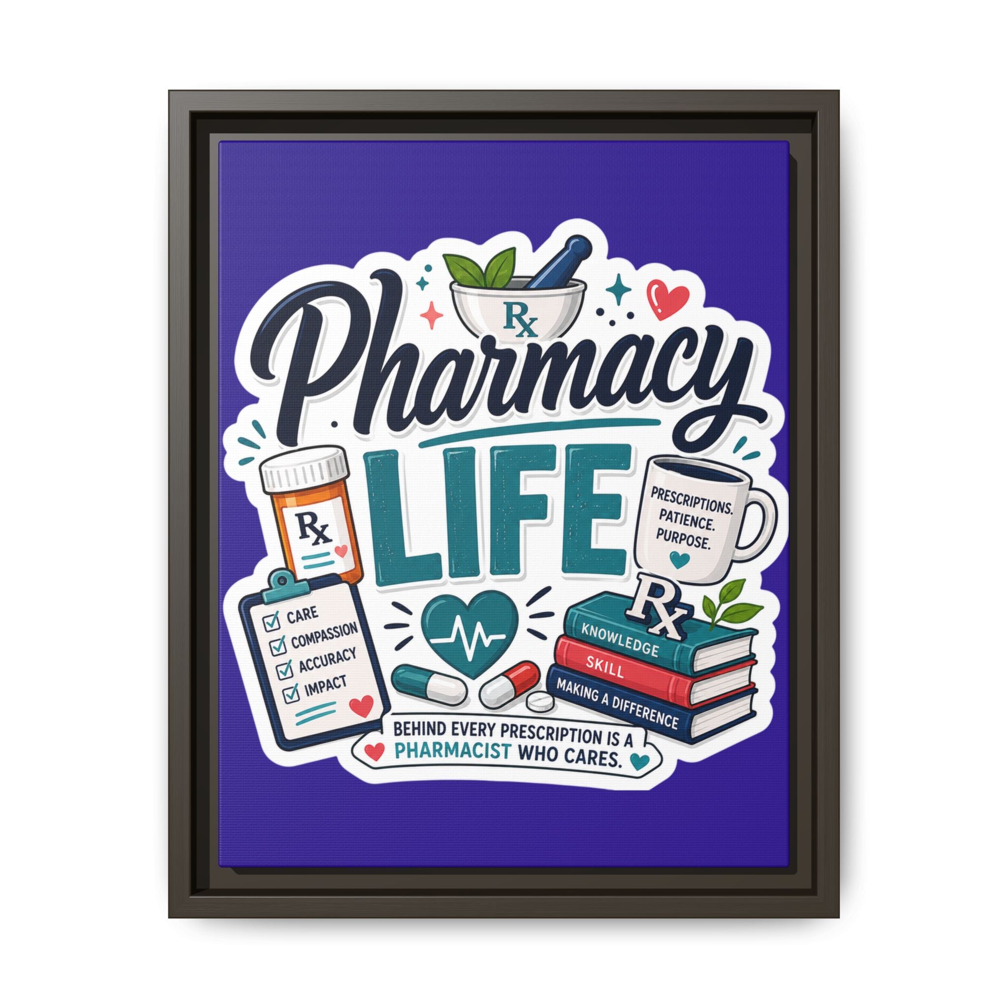Pharmacy Life Matte Canvas Print (Framed)