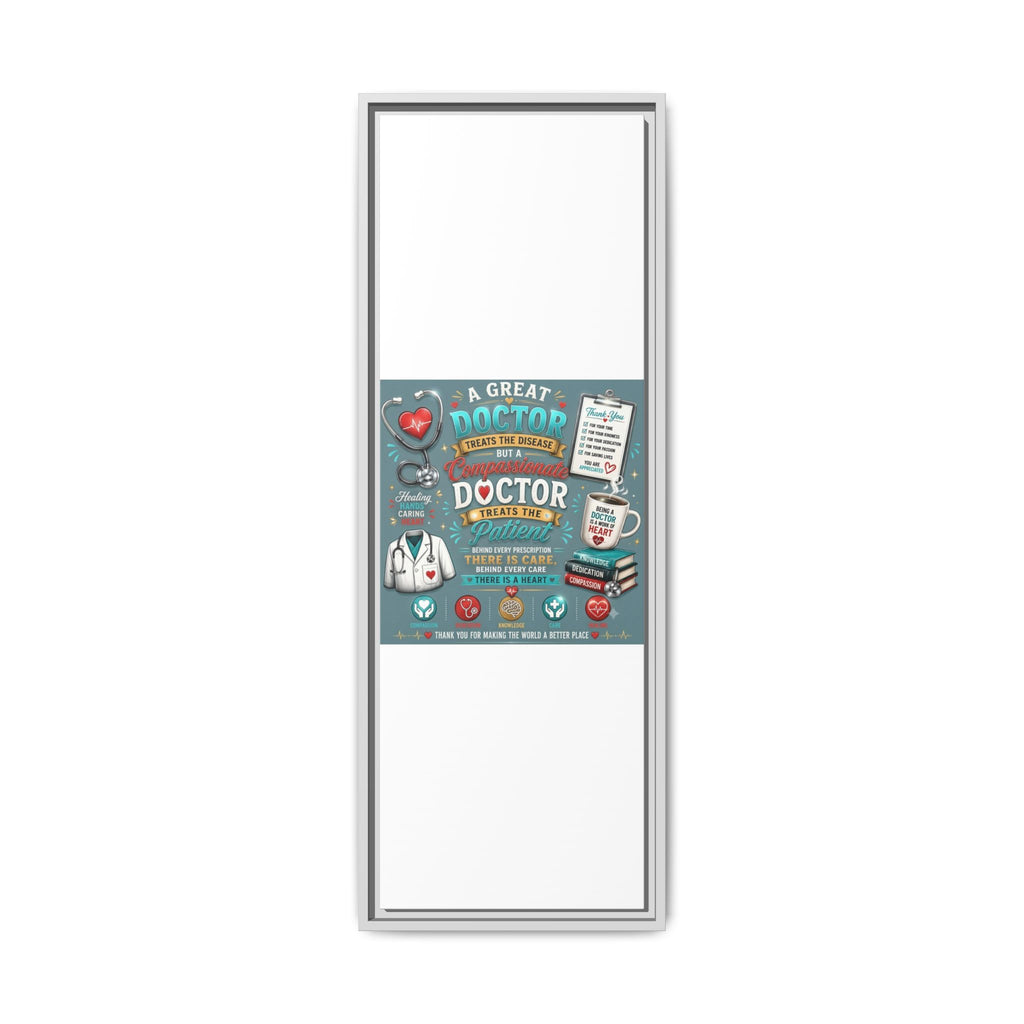 Framed Canvas Print — 'A Great Doctor Treats the Patient' Medical Tribute Wall Art