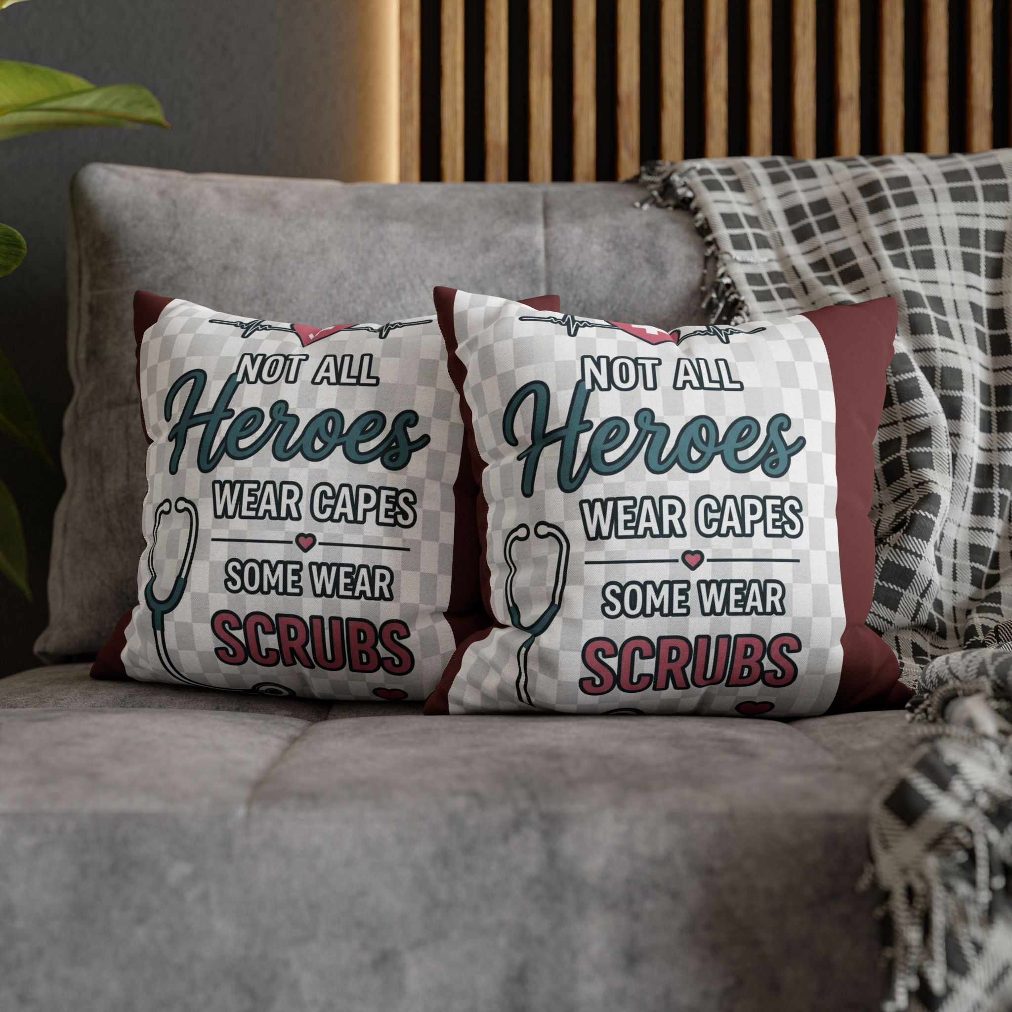 Nurse Appreciation Pillow - "Not All Heroes Wear Capes, Some Wear Scrubs" Square Throw Pillow