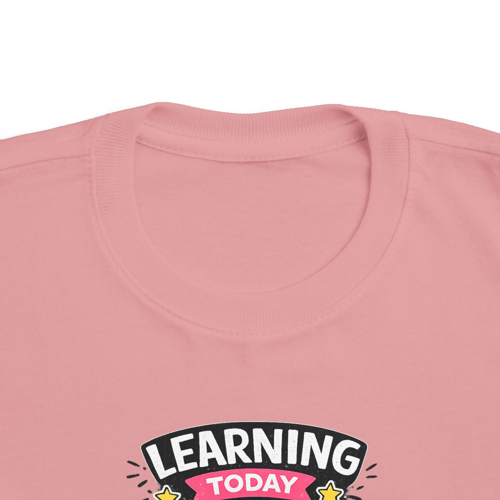 Learning Today Leading Tomorrow Toddler Tee
