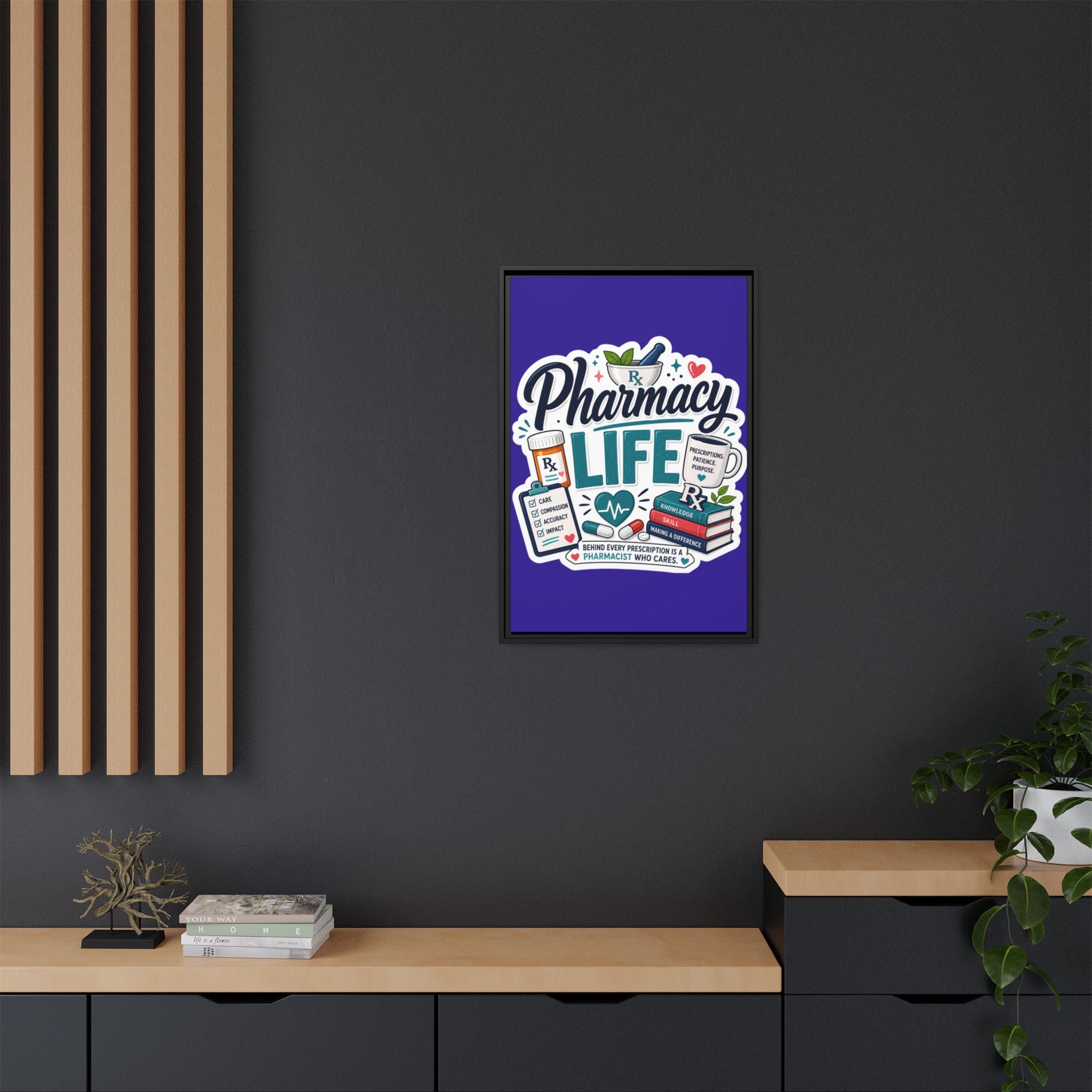 Pharmacy Life Matte Canvas Print (Framed)