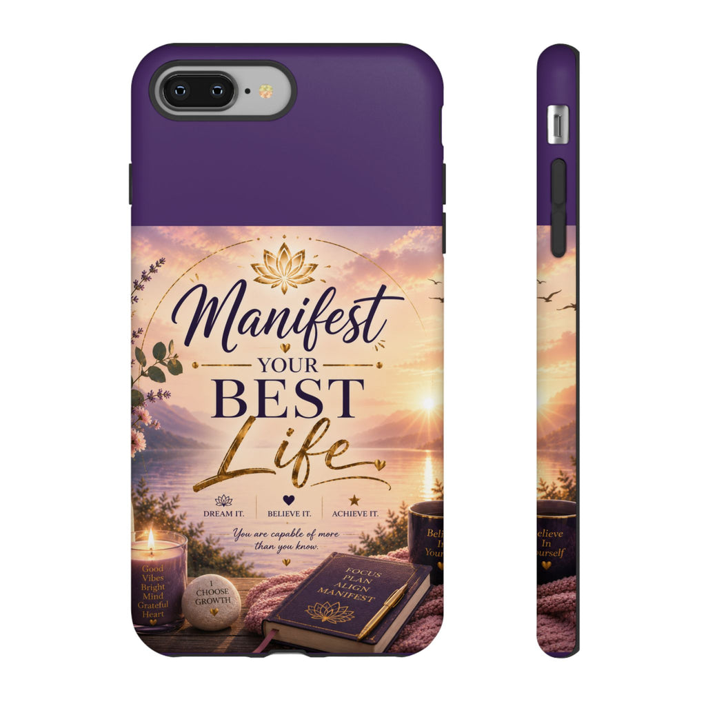 Manifest Your Best Life Phone Case — Inspirational Spiritual Protective Cover