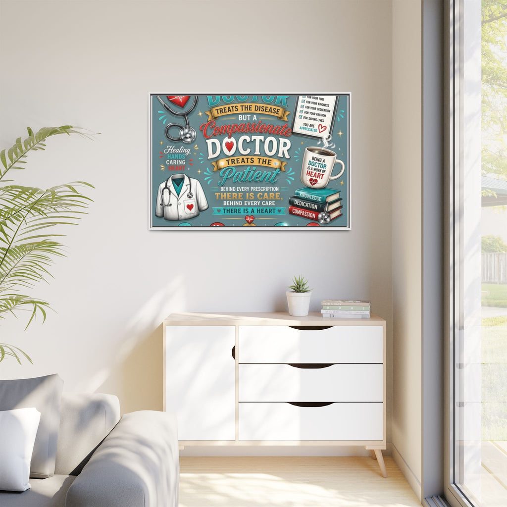 Framed Canvas Print — 'A Great Doctor Treats the Patient' Medical Tribute Wall Art