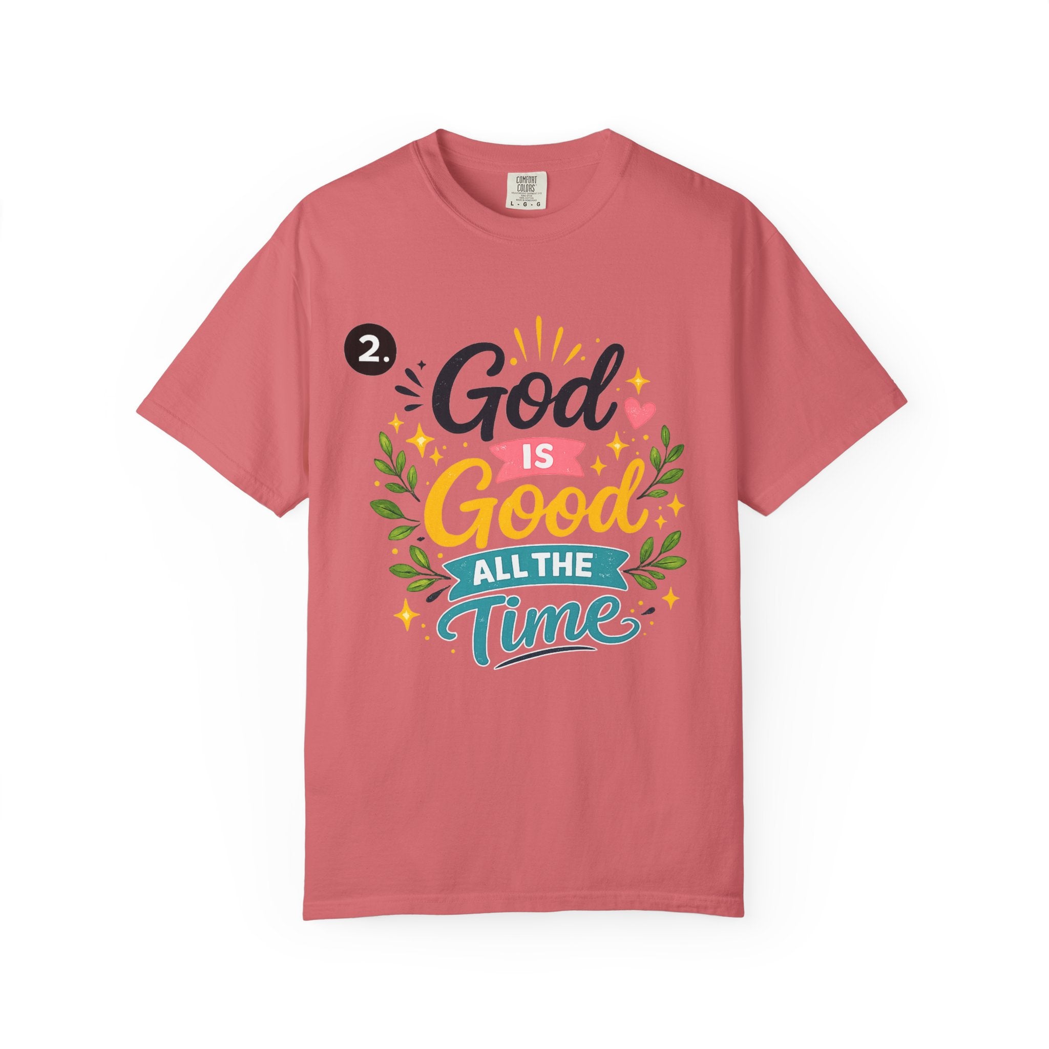 God Is Good All The Time T-Shirt