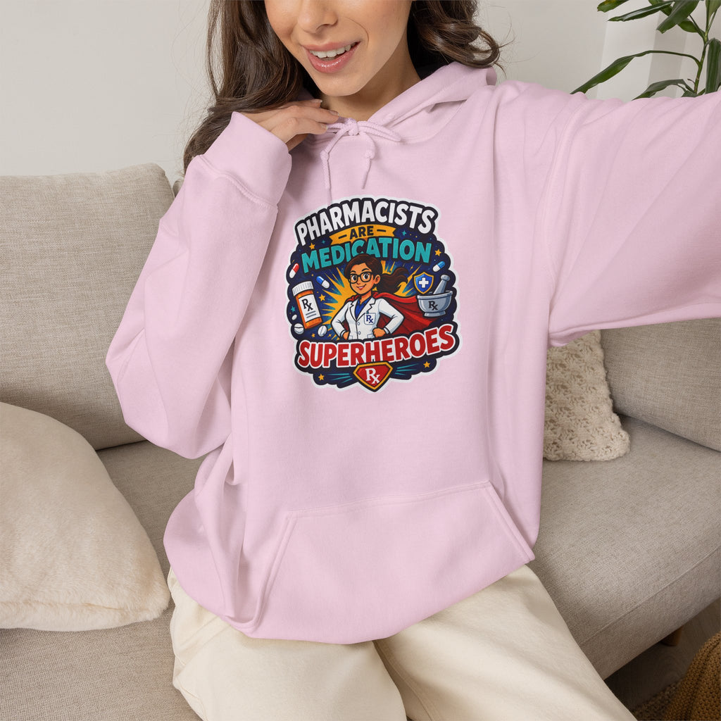 Pharmacists Are Superheroes Hoodie — "Pharmacists Medication Superheroes" Graphic Hooded Sweatshirt
