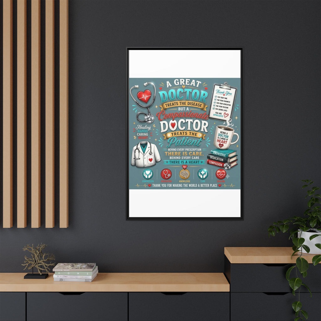 Framed Canvas Print — 'A Great Doctor Treats the Patient' Medical Tribute Wall Art