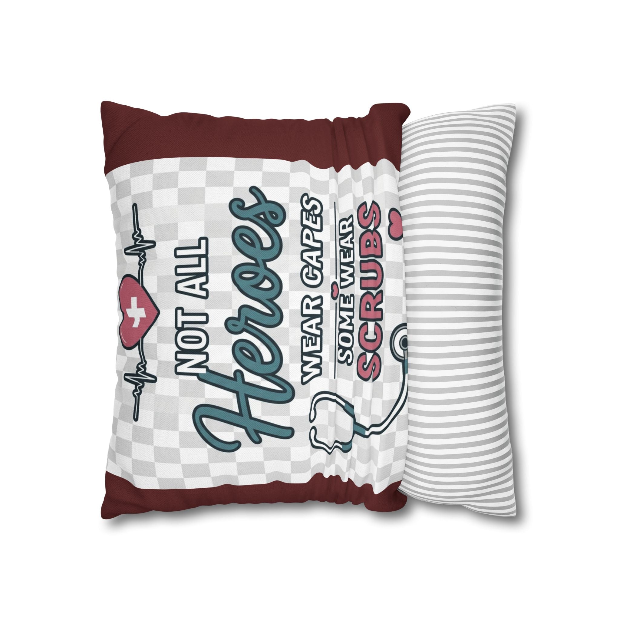 Nurse Appreciation Pillow - "Not All Heroes Wear Capes, Some Wear Scrubs" Square Throw Pillow