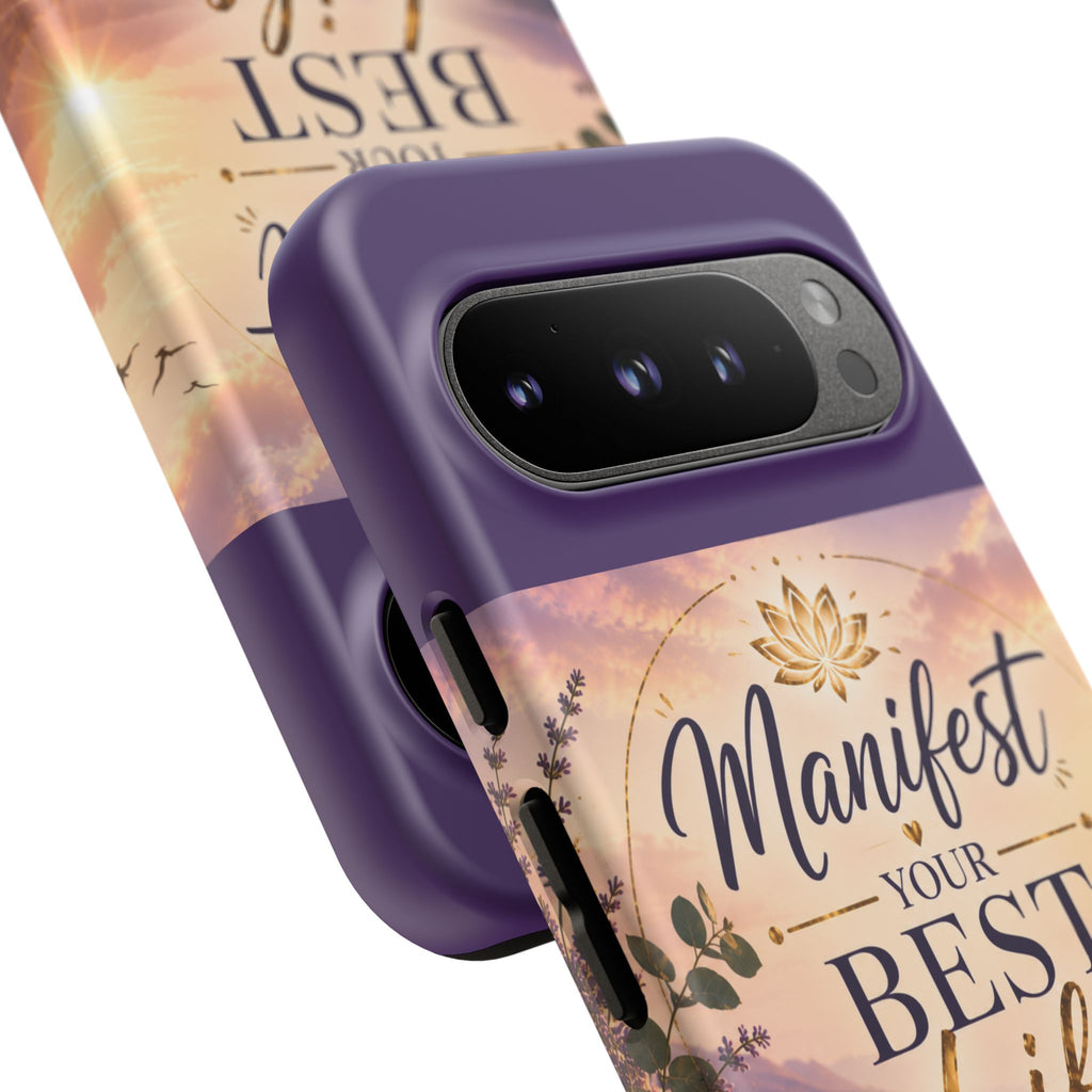 Manifest Your Best Life Phone Case — Inspirational Spiritual Protective Cover