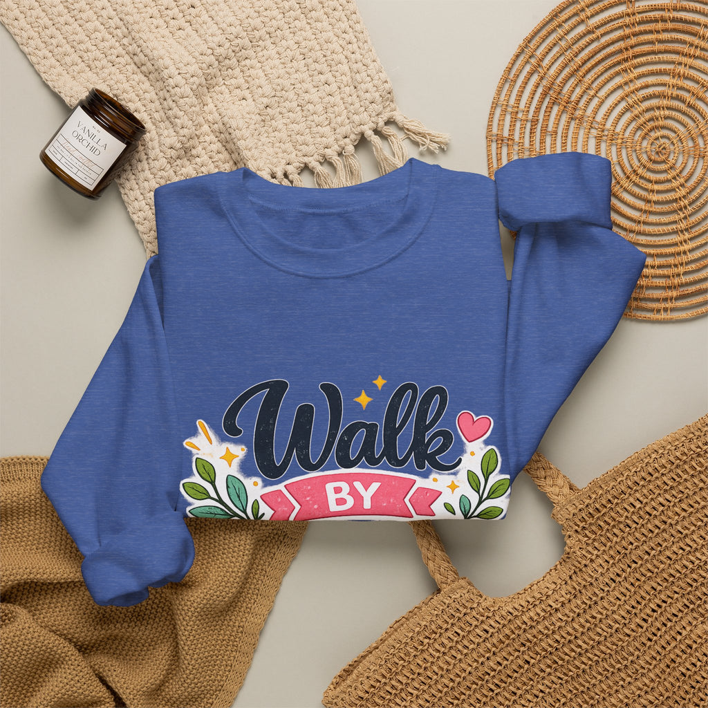 Walk By Faith Crewneck Sweatshirt — Inspirational Christian Pullover