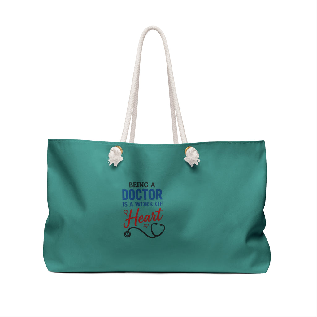 Doctor Weekender Bag — "Being a Doctor is a Work of Heart" Teal Travel Tote
