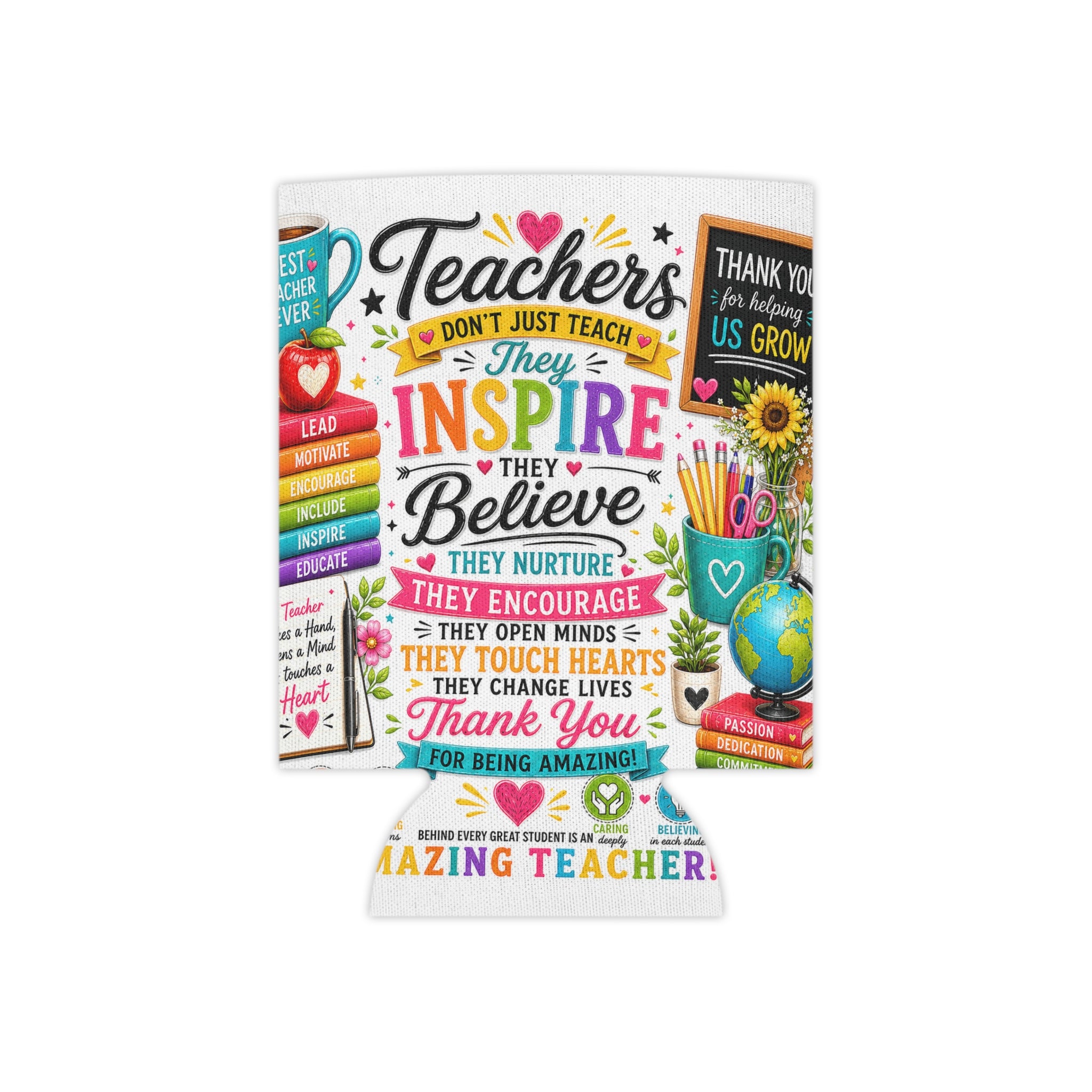Teacher Appreciation Can Cooler – "Teachers Inspire" Colorful Thank You Koozie