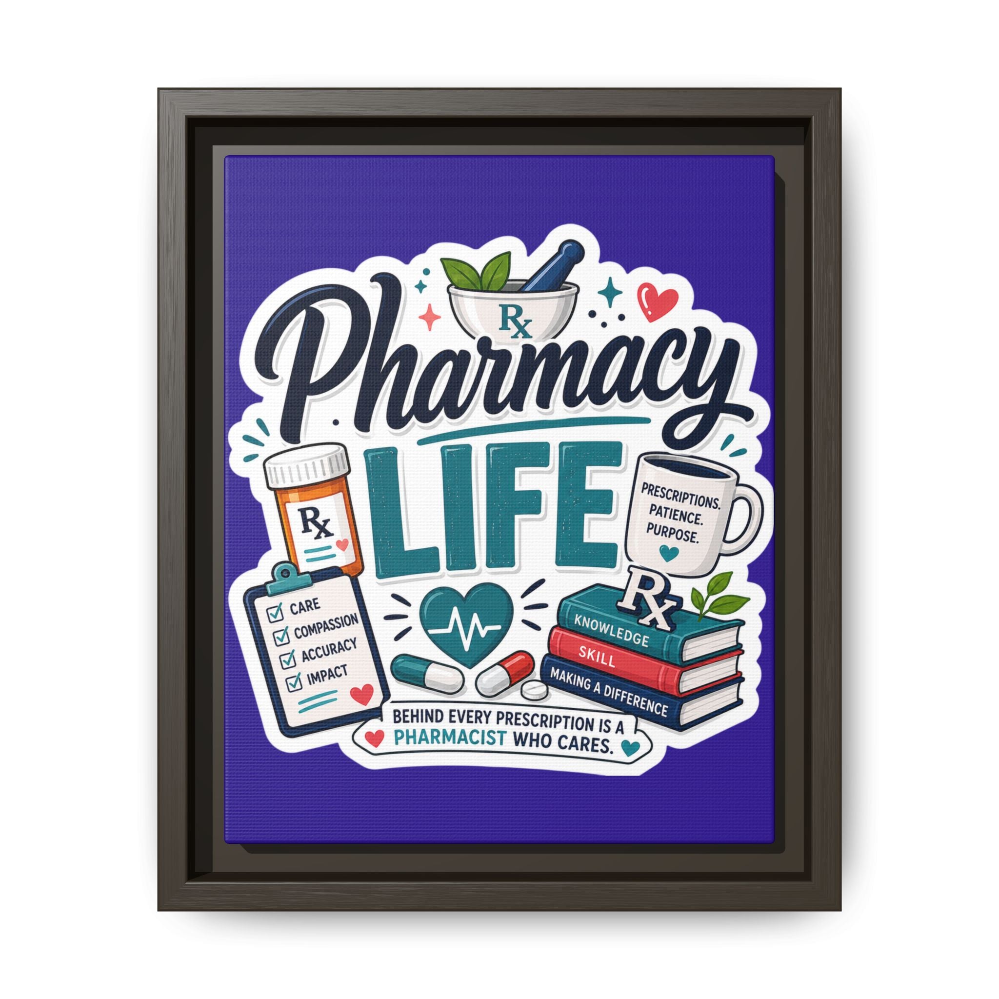 Pharmacy Life Matte Canvas Print (Framed)