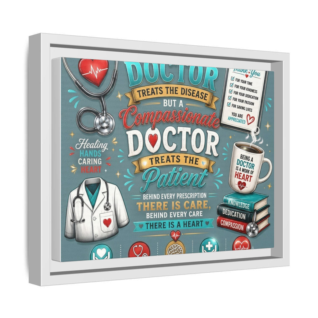 Framed Canvas Print — 'A Great Doctor Treats the Patient' Medical Tribute Wall Art