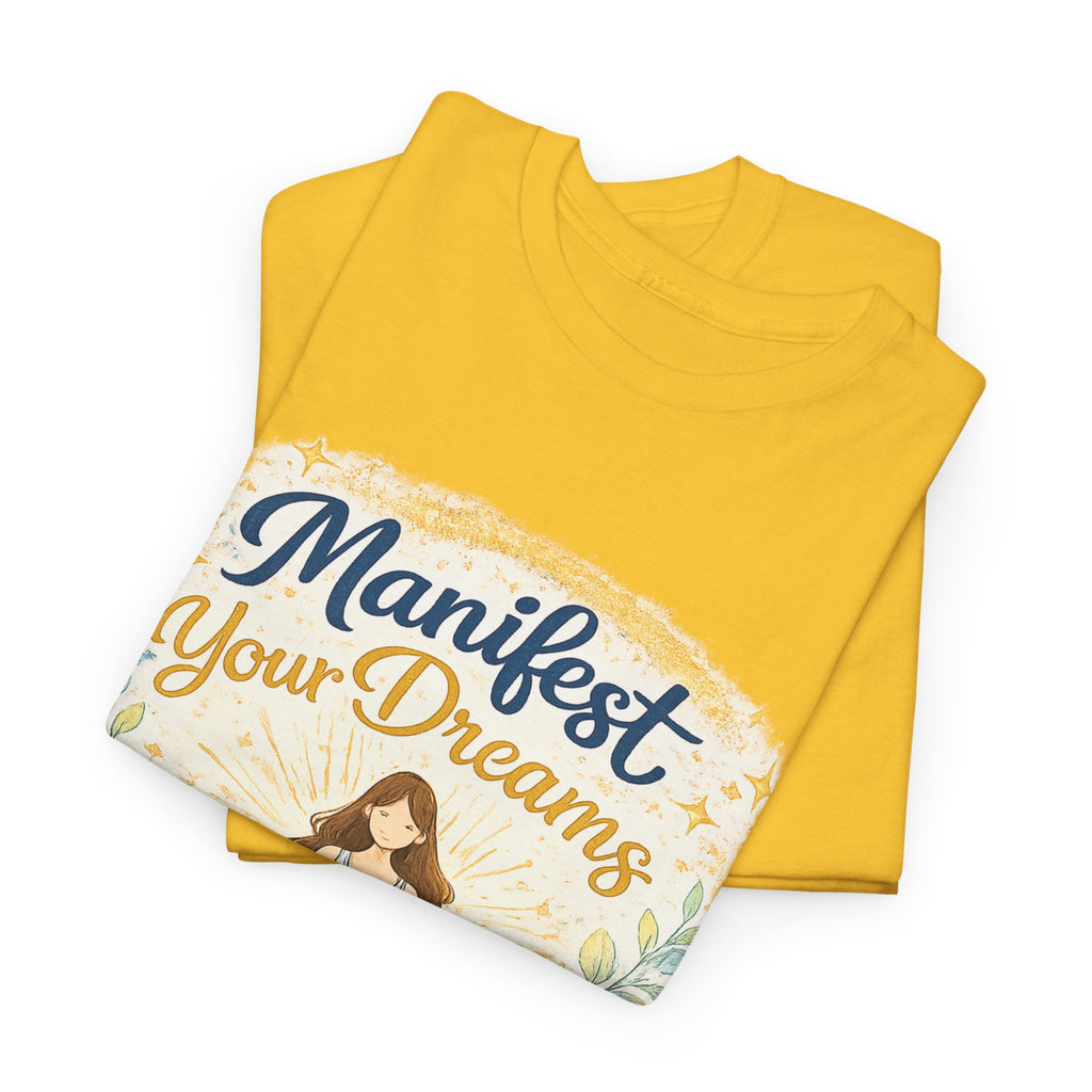Manifest Your Dreams Tee