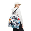 Take Your Meds Tote Bag — Medication Reminder Canvas Tote for Caregivers & Seniors
