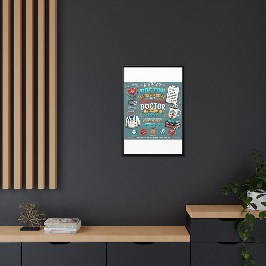 Framed Canvas Print — 'A Great Doctor Treats the Patient' Medical Tribute Wall Art