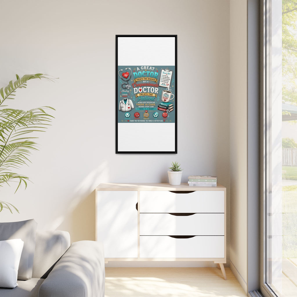 Framed Canvas Print — 'A Great Doctor Treats the Patient' Medical Tribute Wall Art