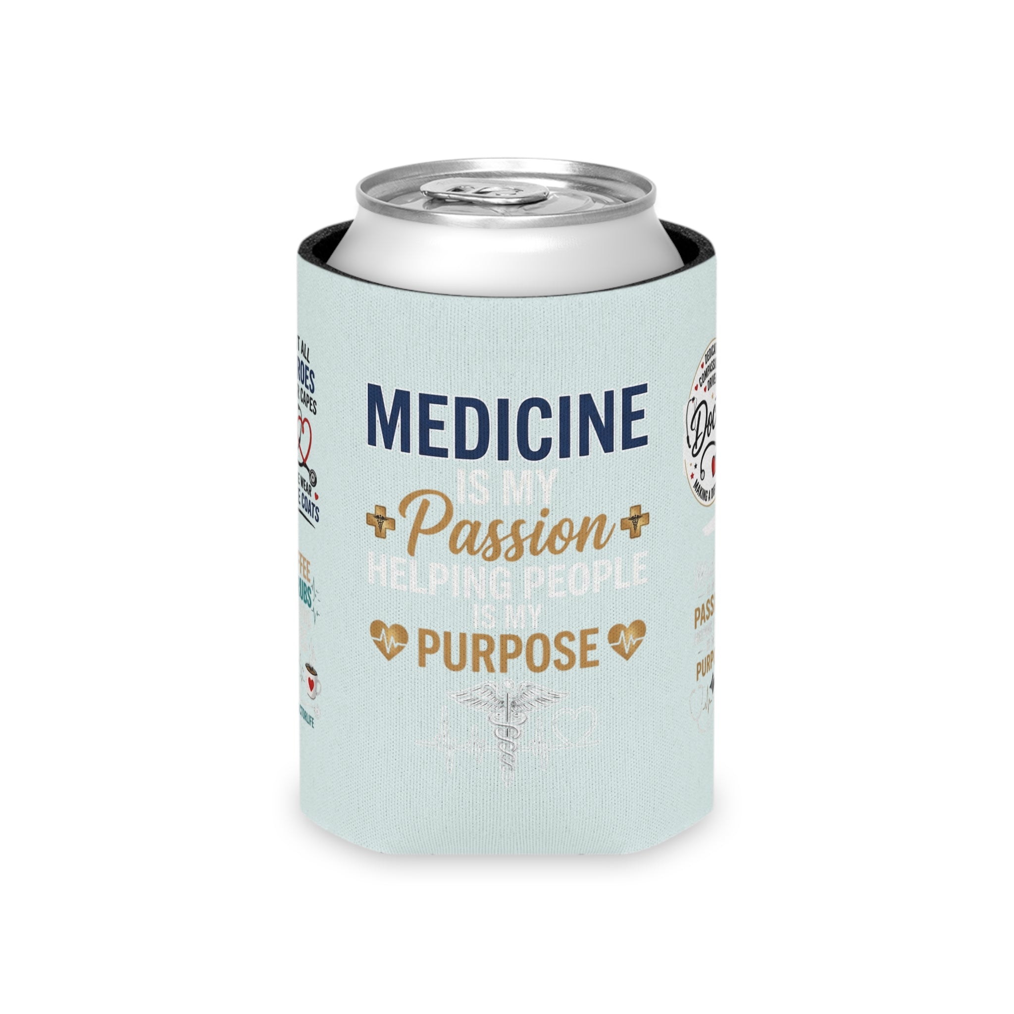 Medicine Is My Passion Can Cooler – Nurse & Doctor Gift Can Cooler