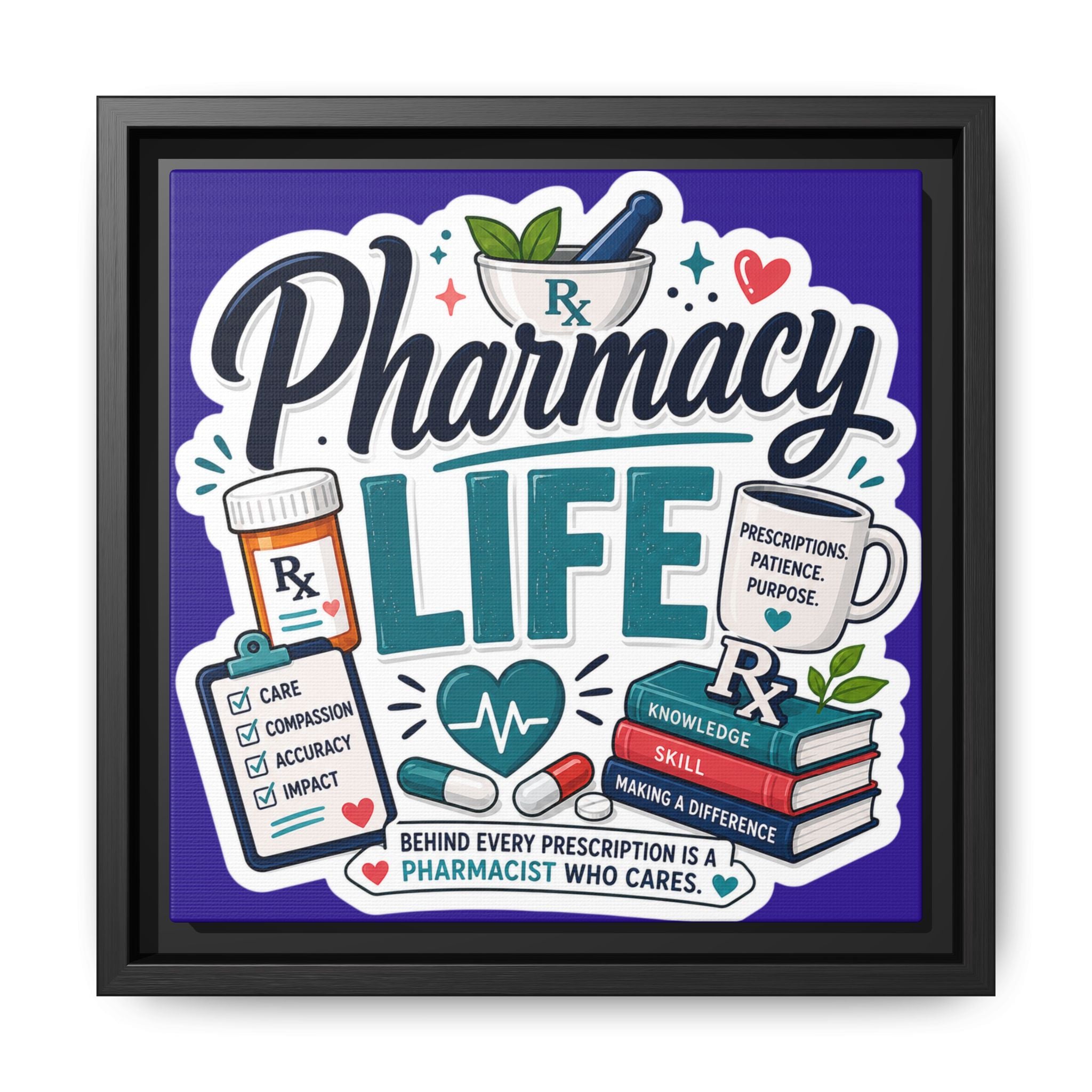 Pharmacy Life Matte Canvas Print (Framed)