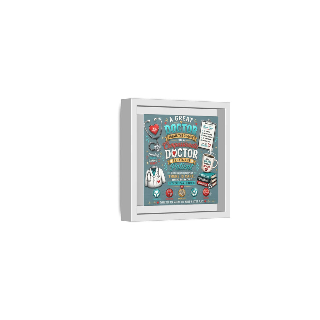 Framed Canvas Print — 'A Great Doctor Treats the Patient' Medical Tribute Wall Art