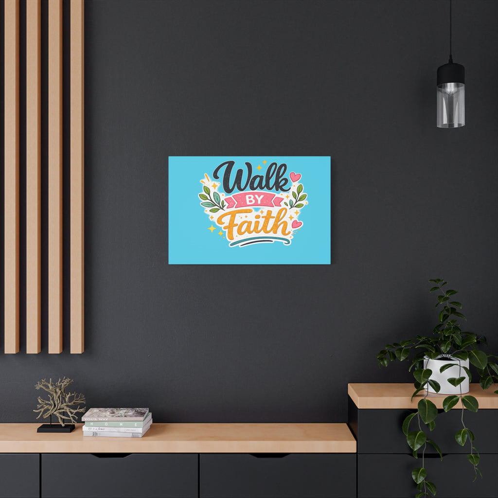 Walk By Faith Canvas