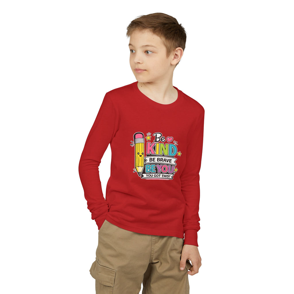 Be Kind Pencil Youth Long Sleeve Tee — "Be Kind, Be Brave, Be You" Back-to-School Shirt