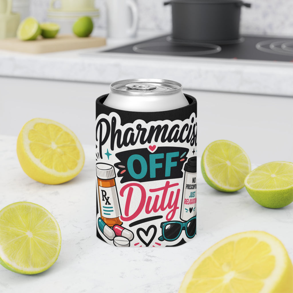 Can Cooler - "Pharmacist Off Duty" Funny Rx Beverage Holder