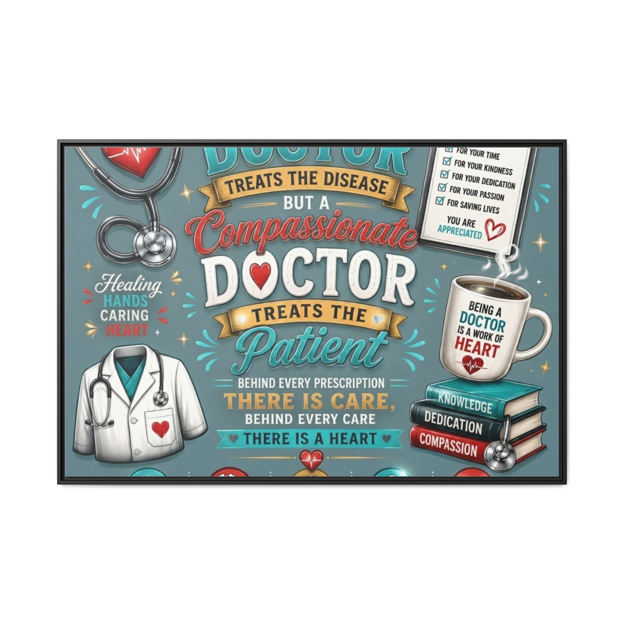 Framed Canvas Print — 'A Great Doctor Treats the Patient' Medical Tribute Wall Art