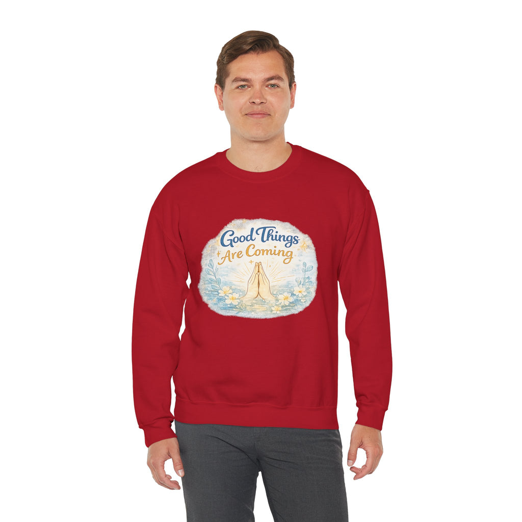 Crewneck Sweatshirt — "Good Things Are Coming" Praying Hands Inspirational Pullover