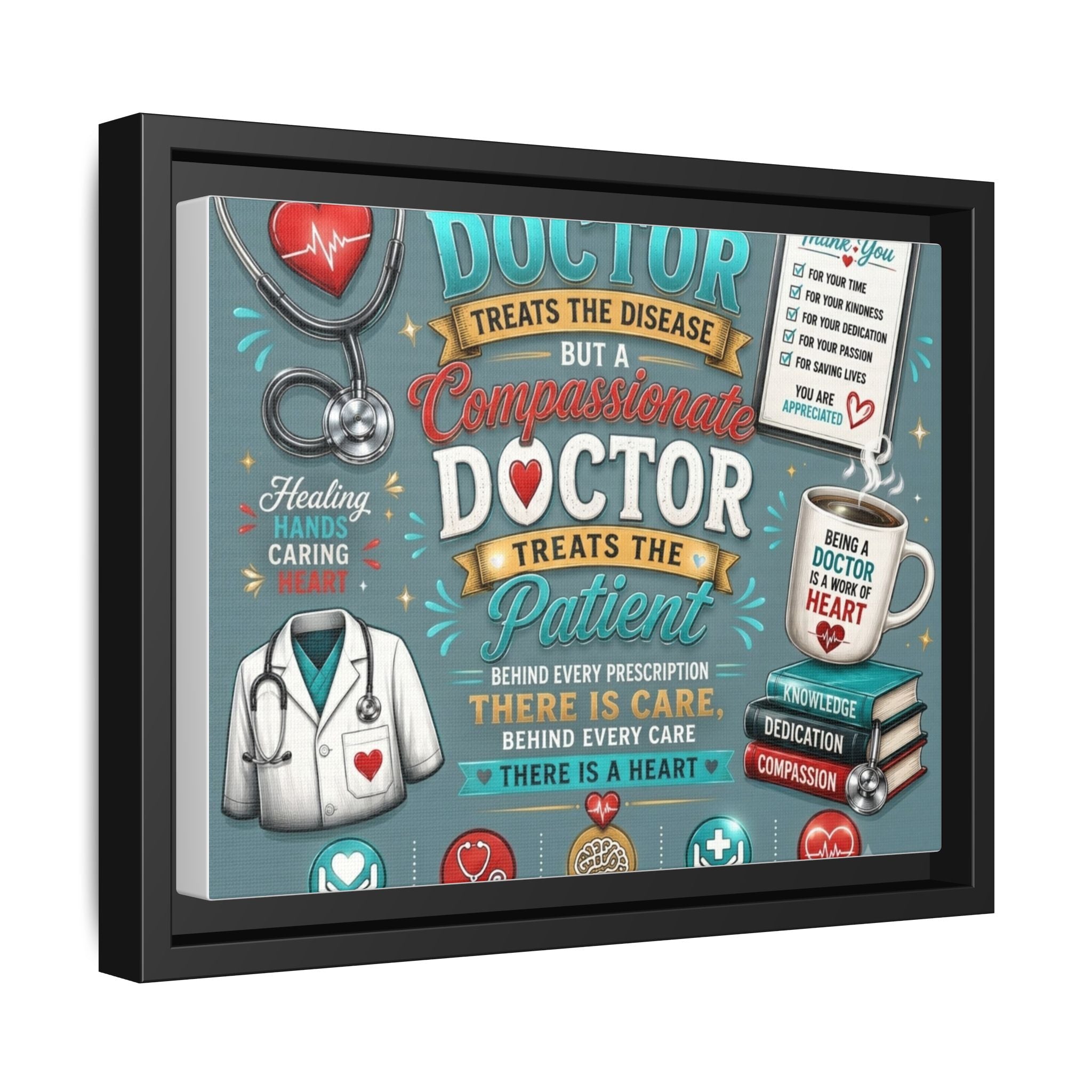Framed Canvas Print — 'A Great Doctor Treats the Patient' Medical Tribute Wall Art