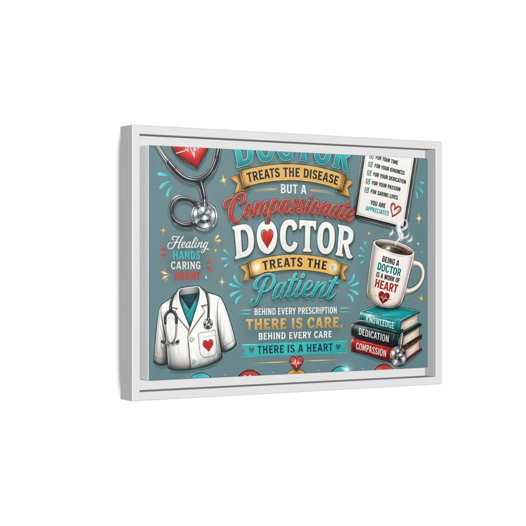 Framed Canvas Print — 'A Great Doctor Treats the Patient' Medical Tribute Wall Art