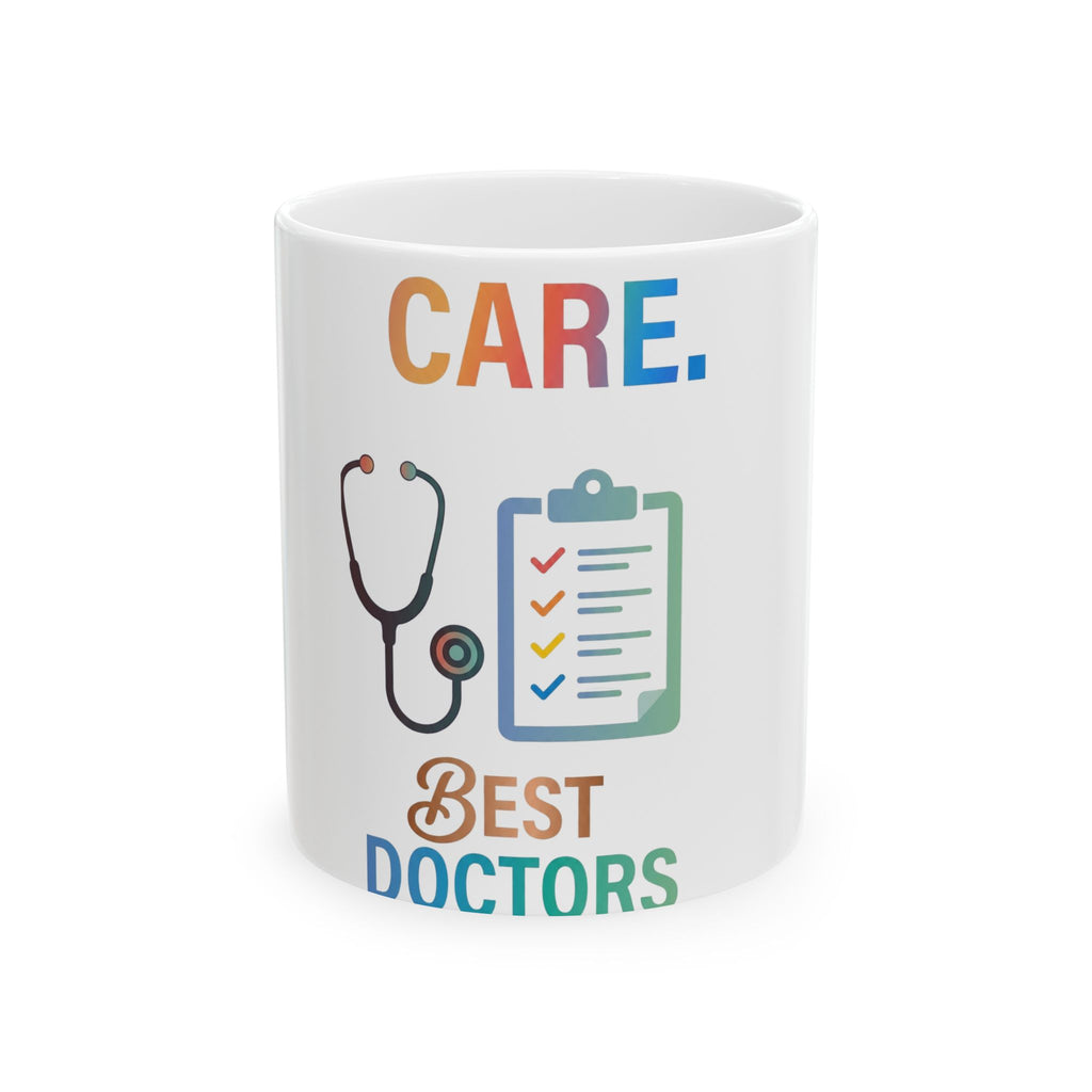 Doctor Appreciation Ceramic Mug – "Care. Best Doctors" Stethoscope & Clipboard Design (11oz/15oz)