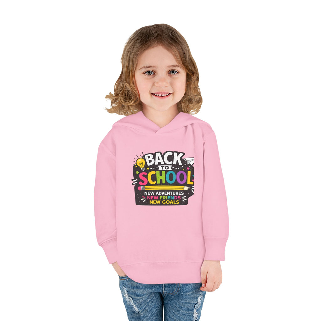 Back to School Toddler Hoodie — "Back to School: New Adventures, New Friends, New Goals"