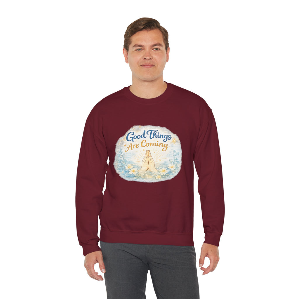 Crewneck Sweatshirt — "Good Things Are Coming" Praying Hands Inspirational Pullover