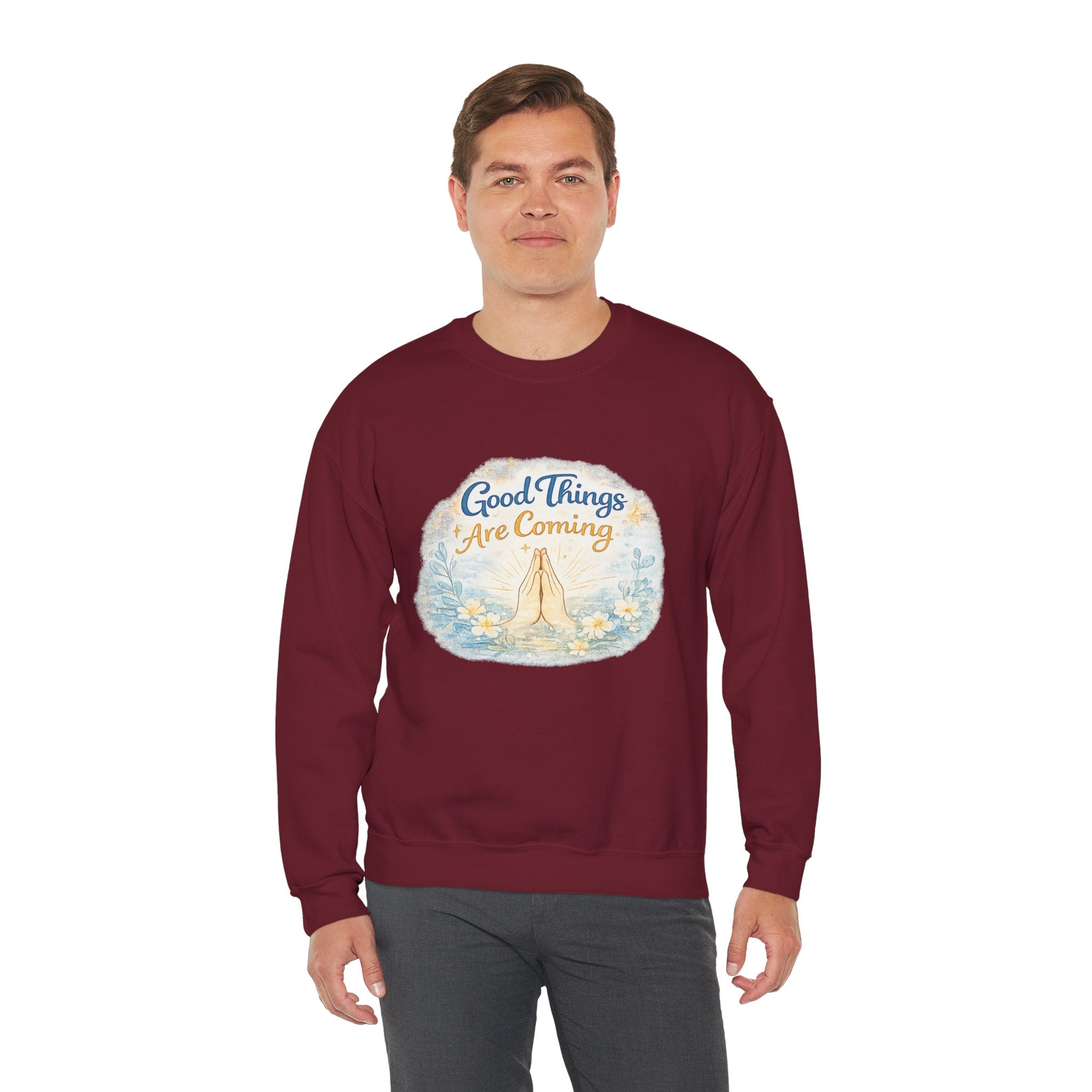 Crewneck Sweatshirt — "Good Things Are Coming" Praying Hands Inspirational Pullover