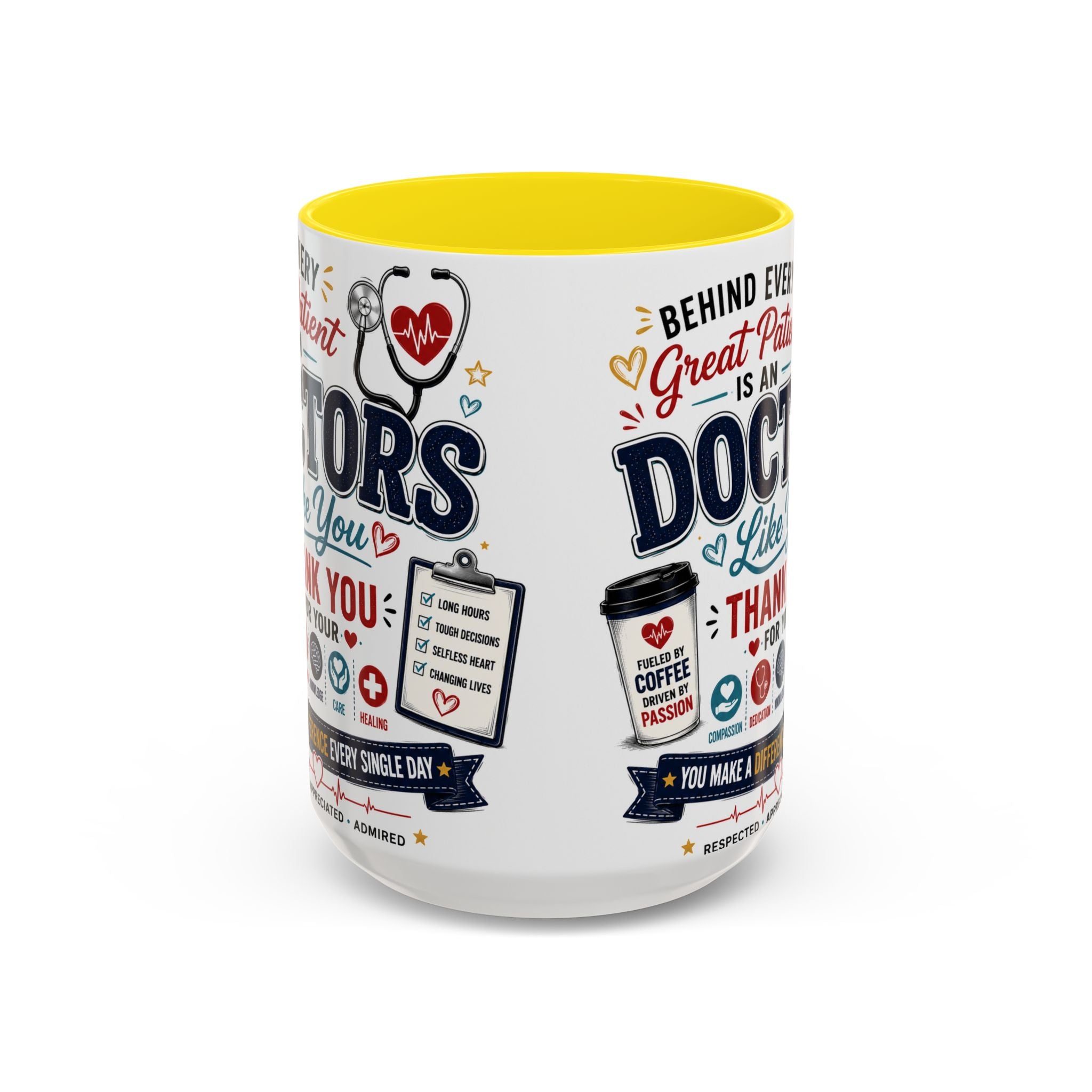 Doctor Appreciation Coffee Mug — "Behind Every Great Patient Is A Doctor Like You"