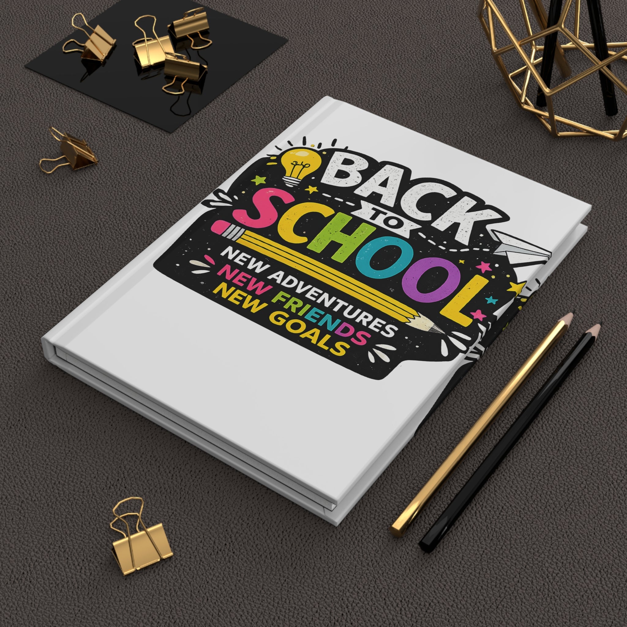 Back to School Hardcover Journal — New Adventures, New Friends, New Goals