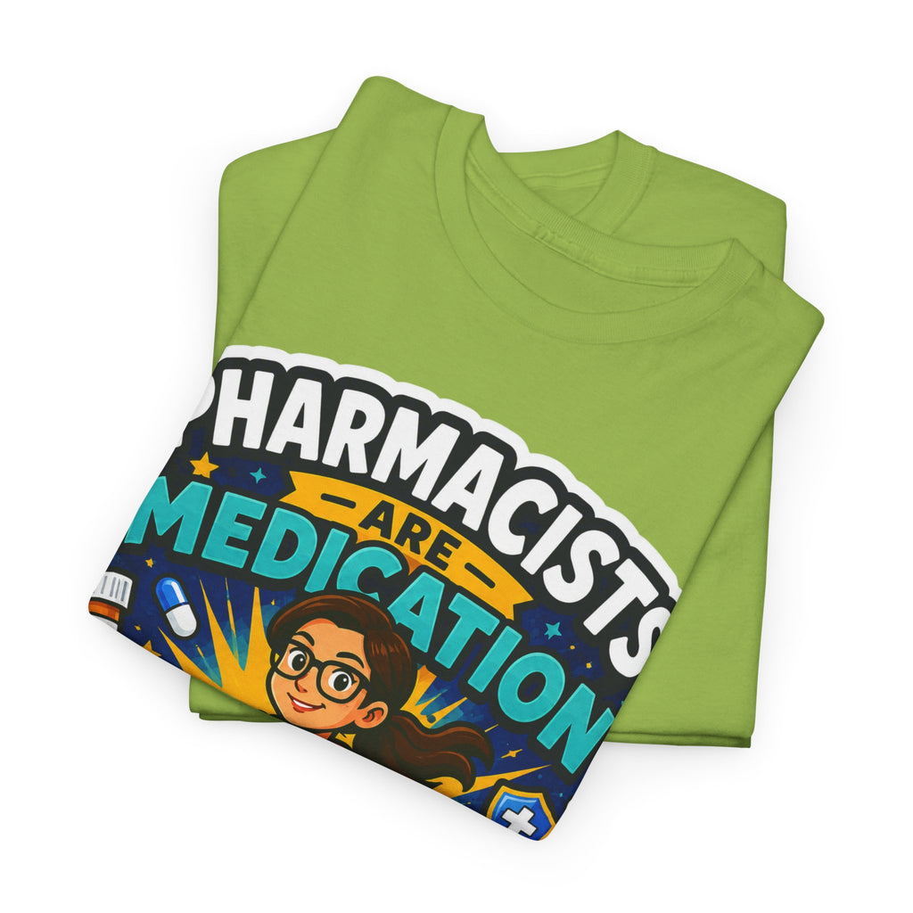 Pharmacists Are Medication Superheroes T-Shirt