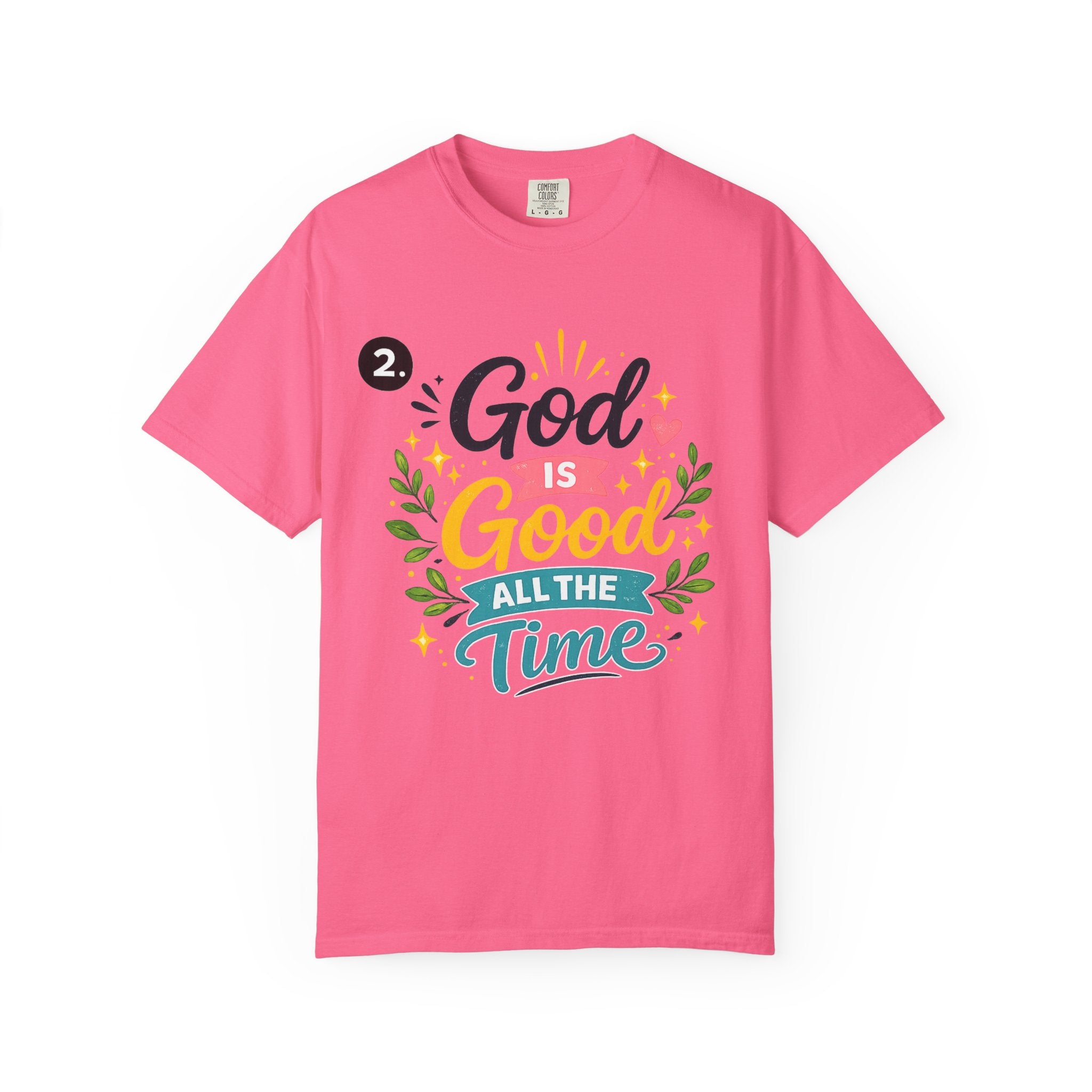 God Is Good All The Time T-Shirt