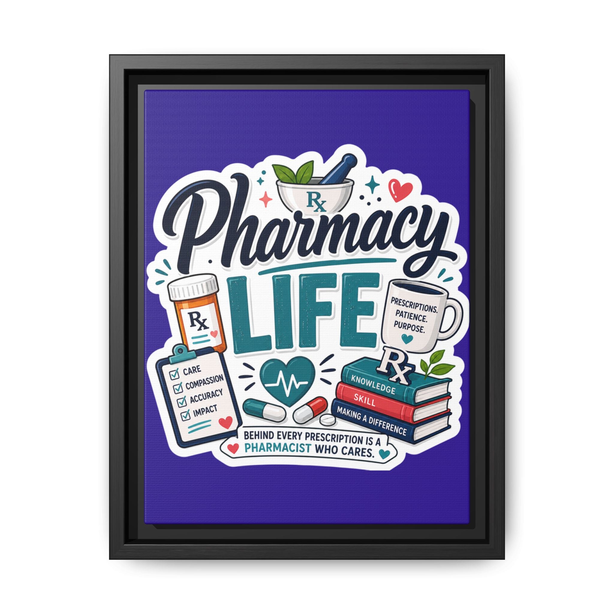Pharmacy Life Matte Canvas Print (Framed)