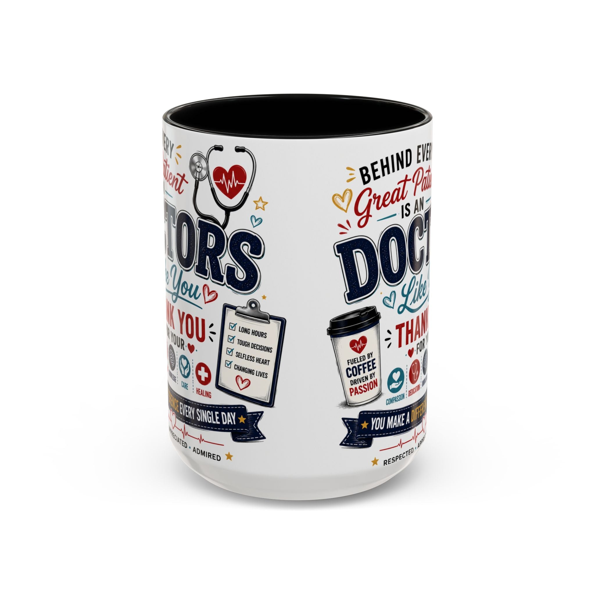 Doctor Appreciation Coffee Mug — "Behind Every Great Patient Is A Doctor Like You"