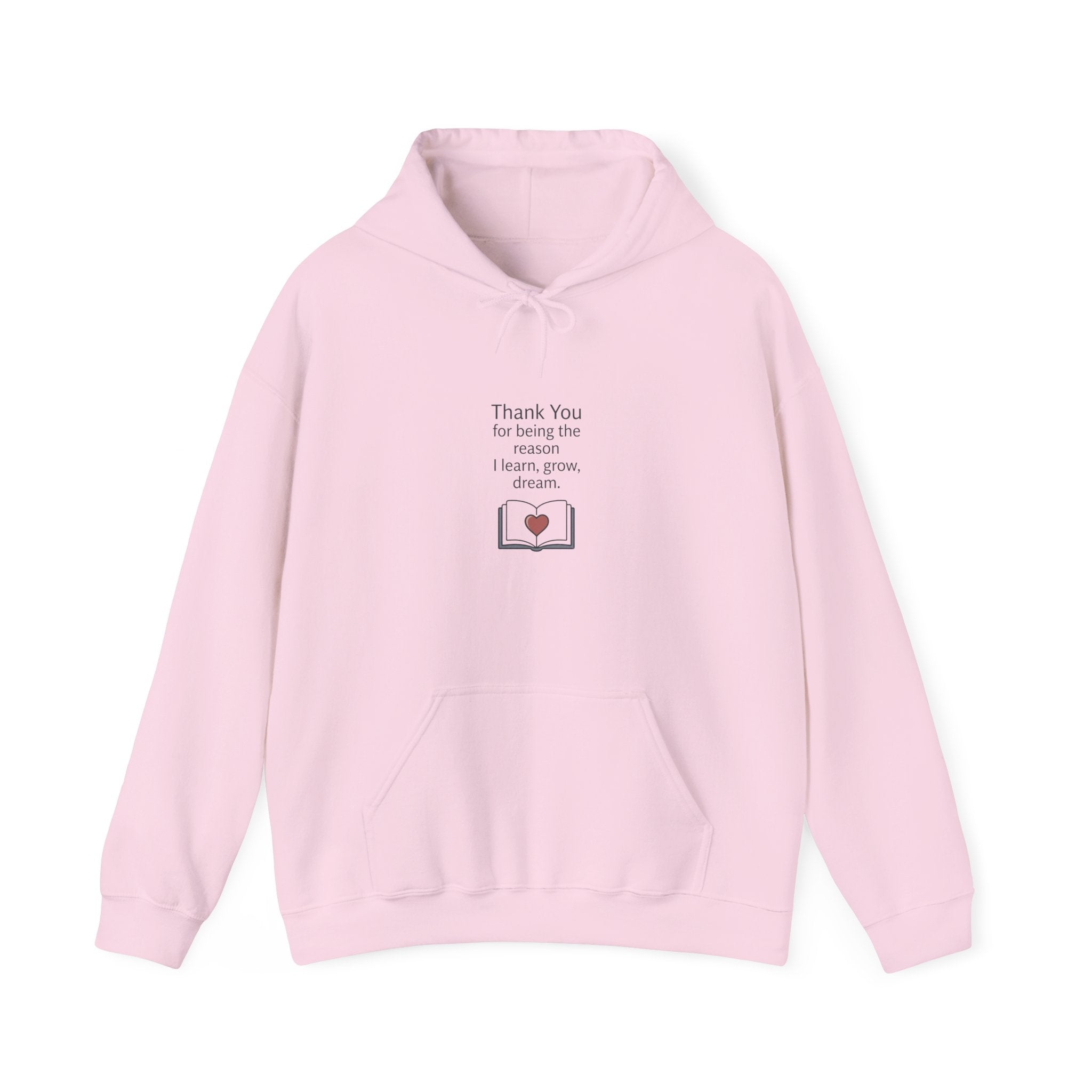 Grateful Teacher Hoodie — "Thank You for Being the Reason I Learn, Grow, Dream"