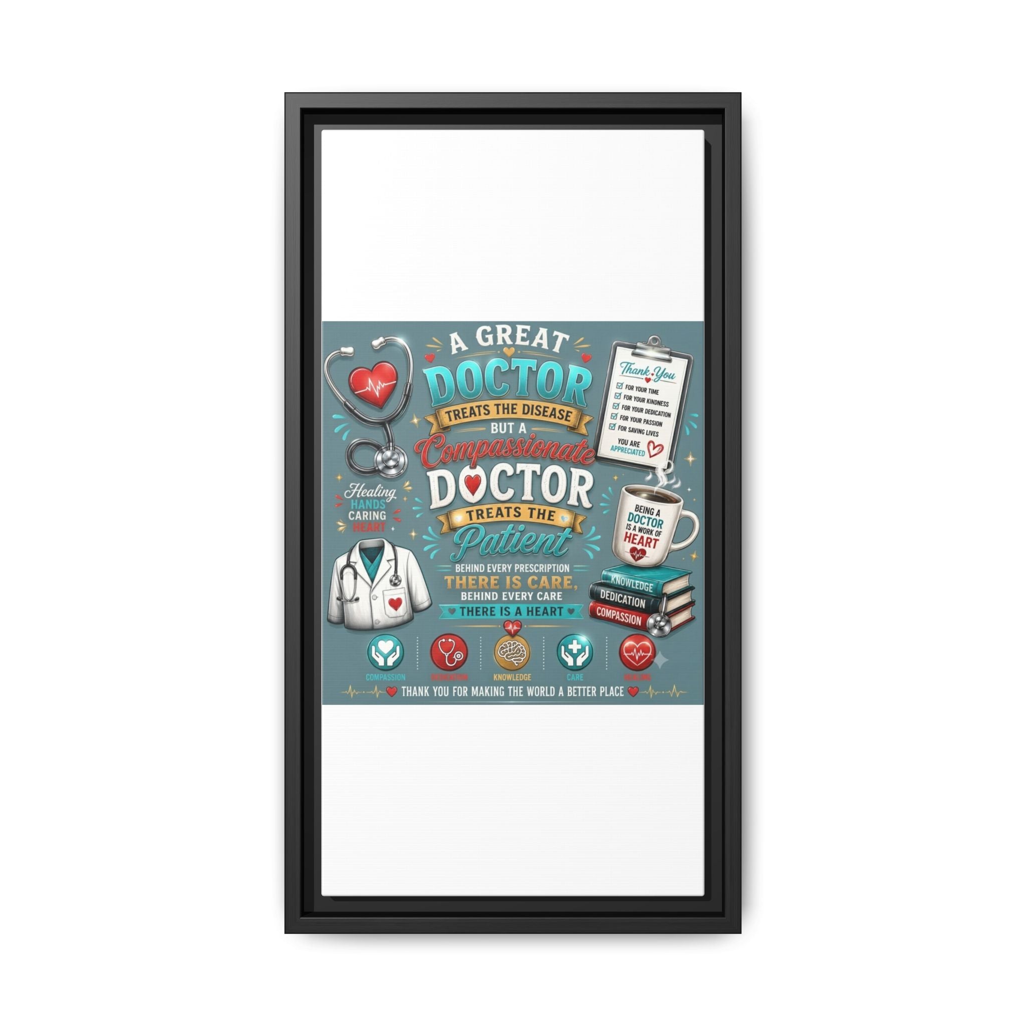 Framed Canvas Print — 'A Great Doctor Treats the Patient' Medical Tribute Wall Art