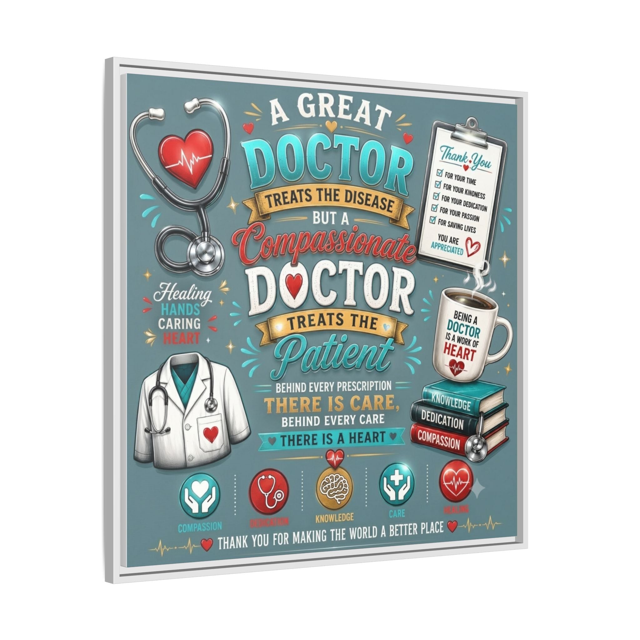 Framed Canvas Print — 'A Great Doctor Treats the Patient' Medical Tribute Wall Art