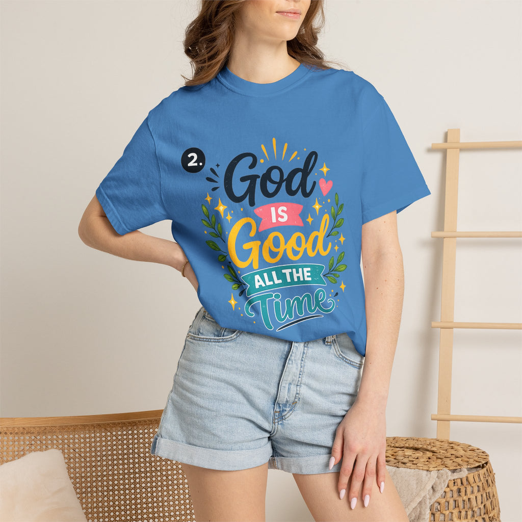 God Is Good All The Time T-Shirt