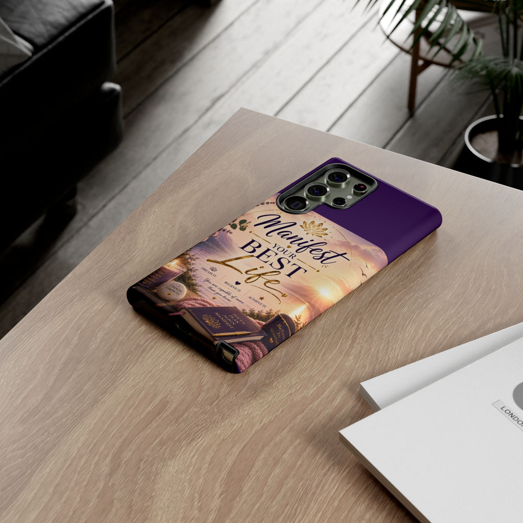 Manifest Your Best Life Phone Case — Inspirational Spiritual Protective Cover