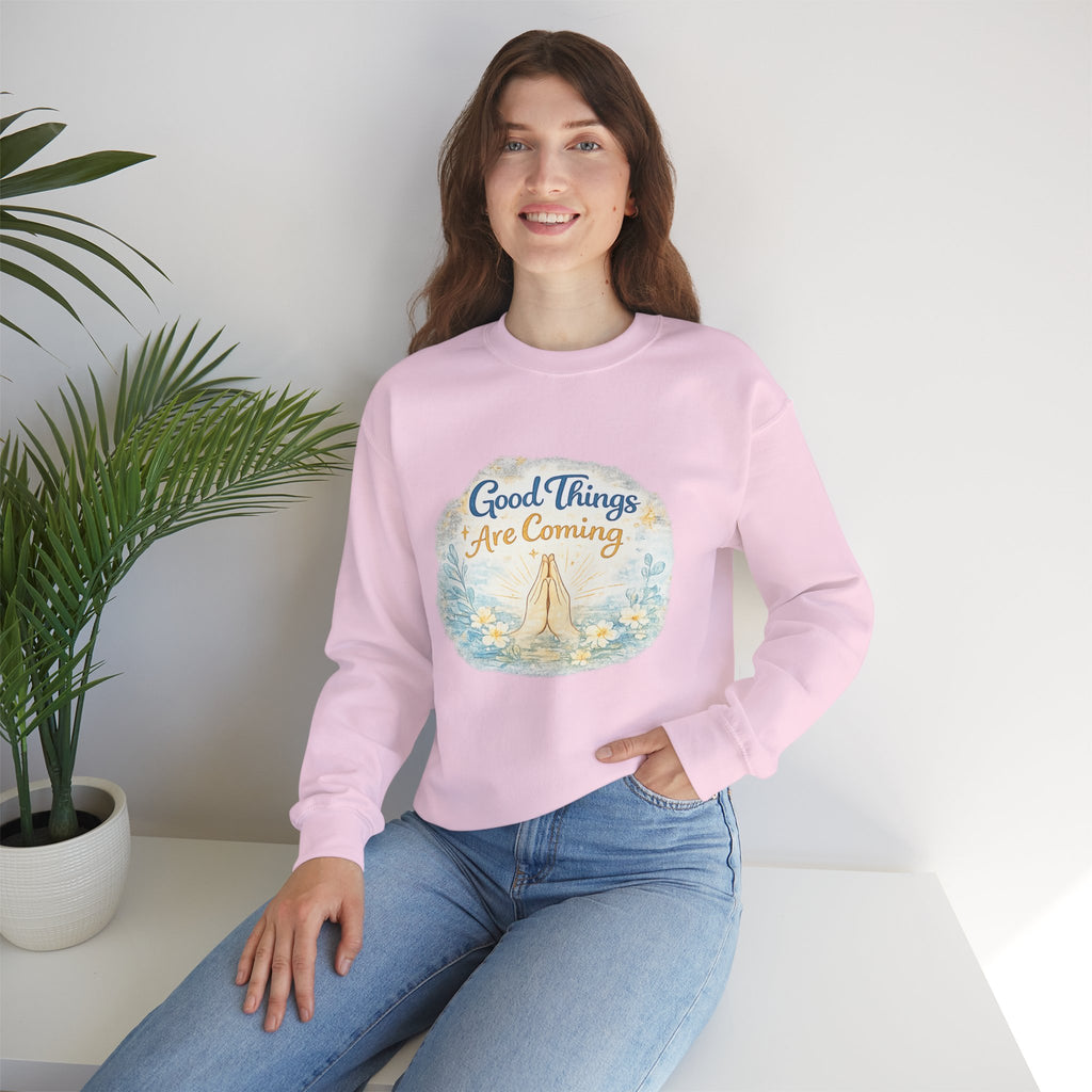 Crewneck Sweatshirt — "Good Things Are Coming" Praying Hands Inspirational Pullover