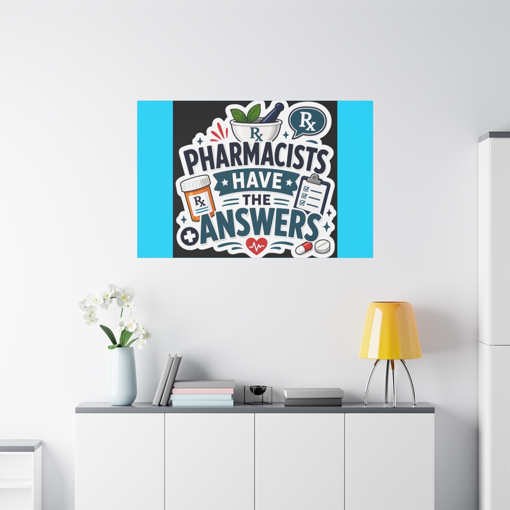Pharmacists Have the Answers Matte Canvas Wall Art