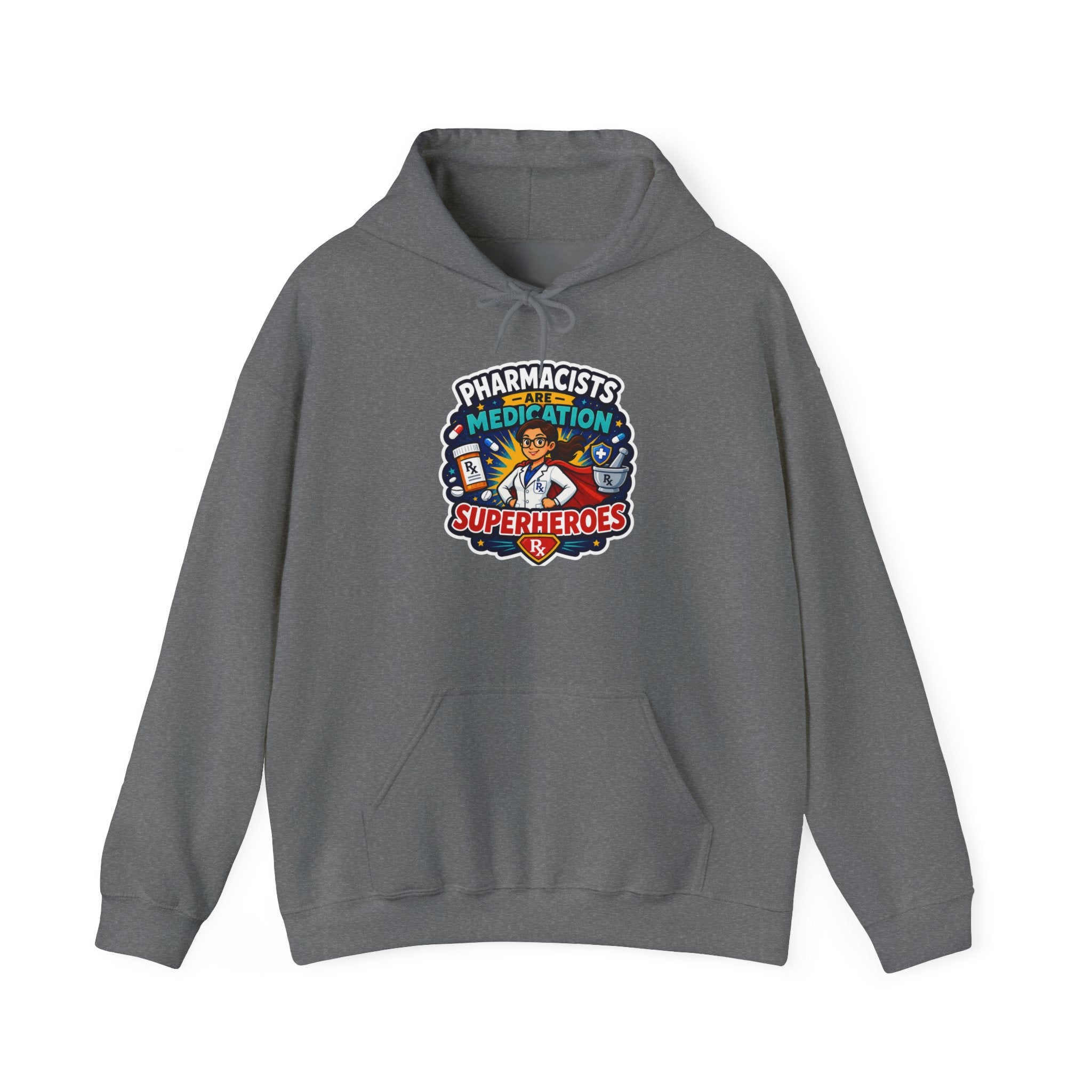 Pharmacists Are Superheroes Hoodie — "Pharmacists Medication Superheroes" Graphic Hooded Sweatshirt