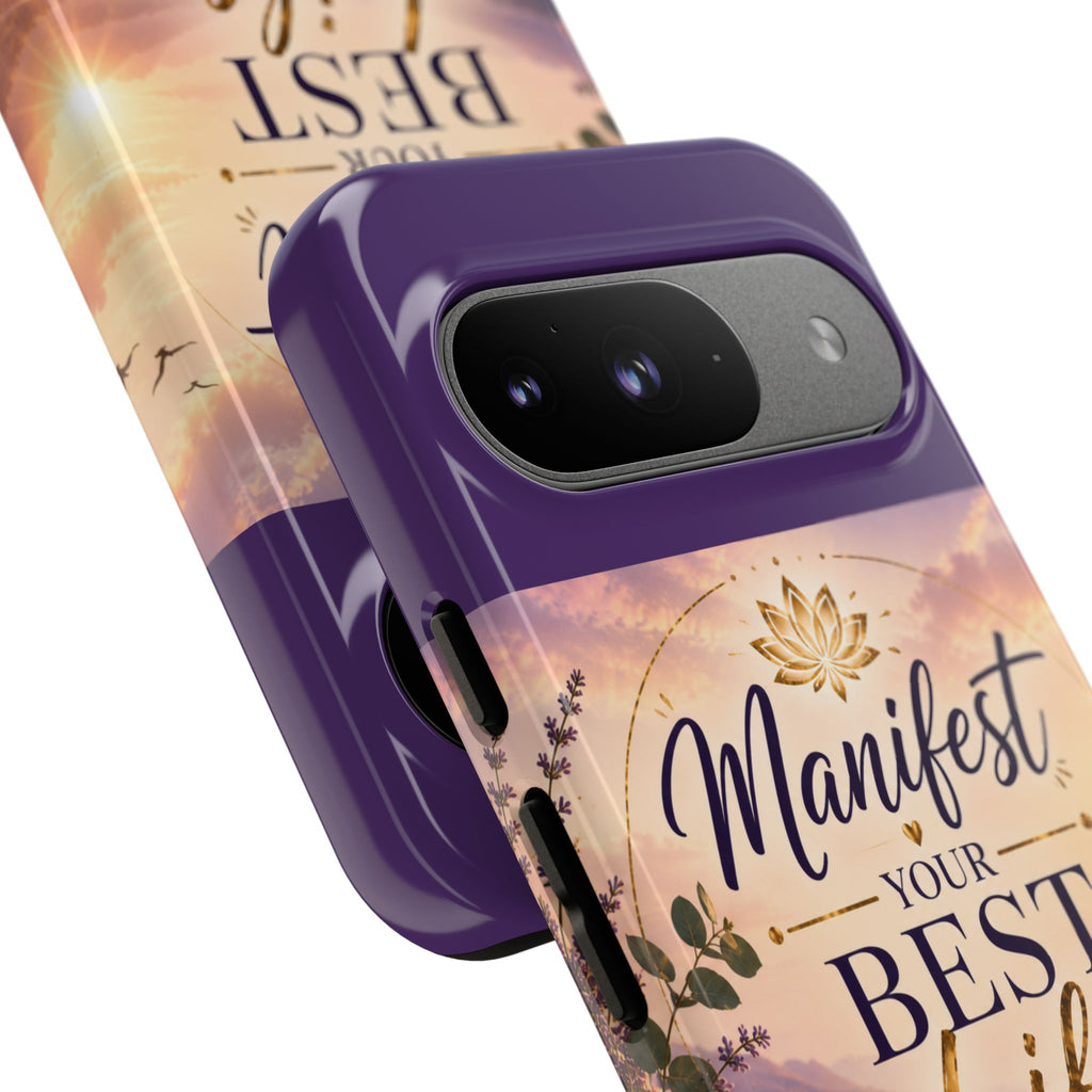 Manifest Your Best Life Phone Case — Inspirational Spiritual Protective Cover